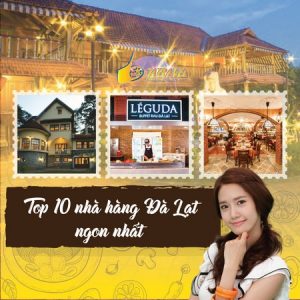 Top 10 nhà hàng Đà Lạt ngon nhất 2021