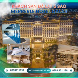 Khách sạn Đà Lạt MerPerle 5 sao - đặt phòng khách sạn Merperle Đà Lạt 5 sao